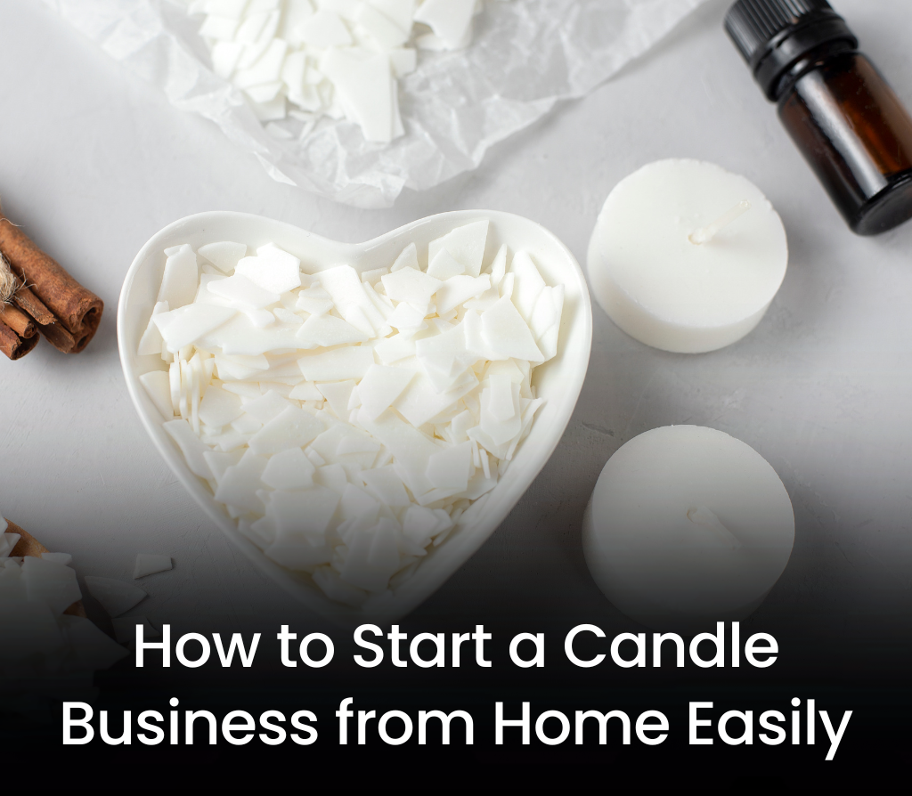 How to Start a Candle Business from Home Easily