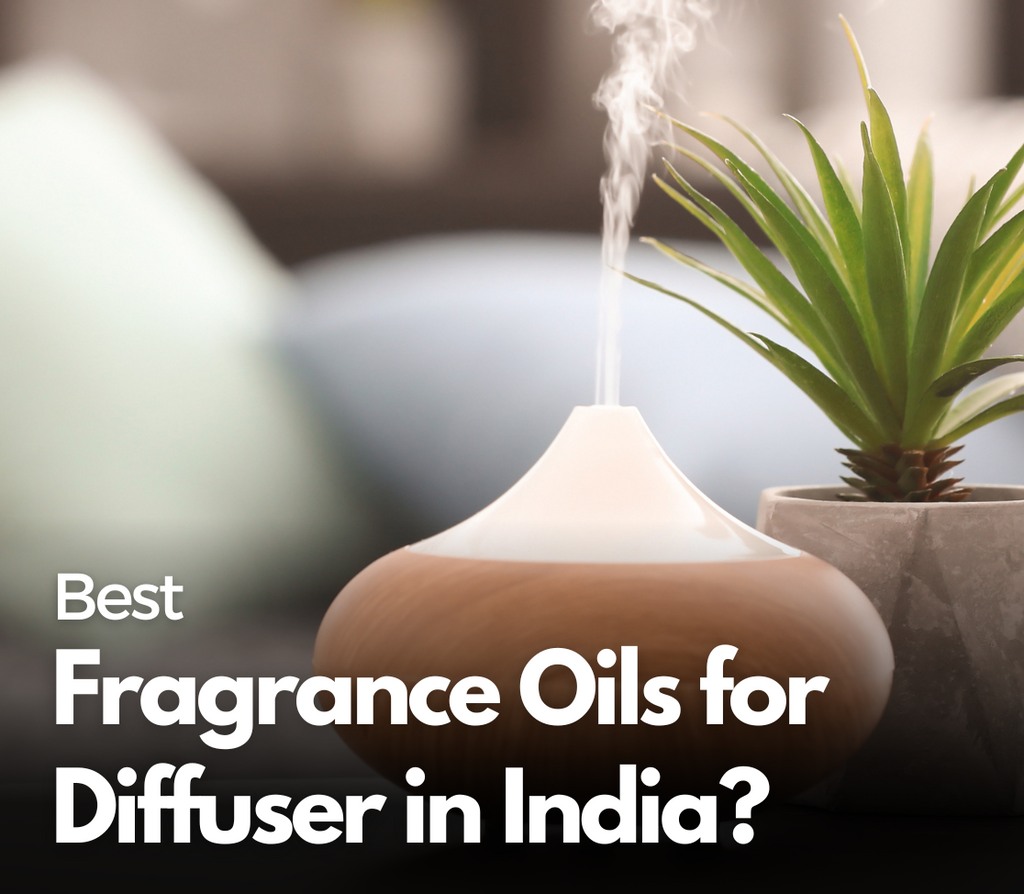 Best Fragrance Oils for Diffuser in India