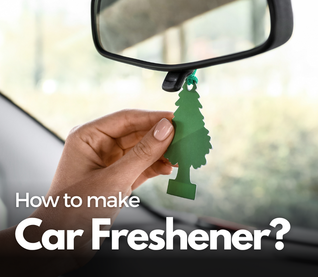 How to make car freshener at home?