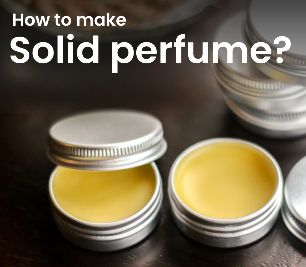 How to make Solid perfume at home - DIY Recipes for last longer Perfume