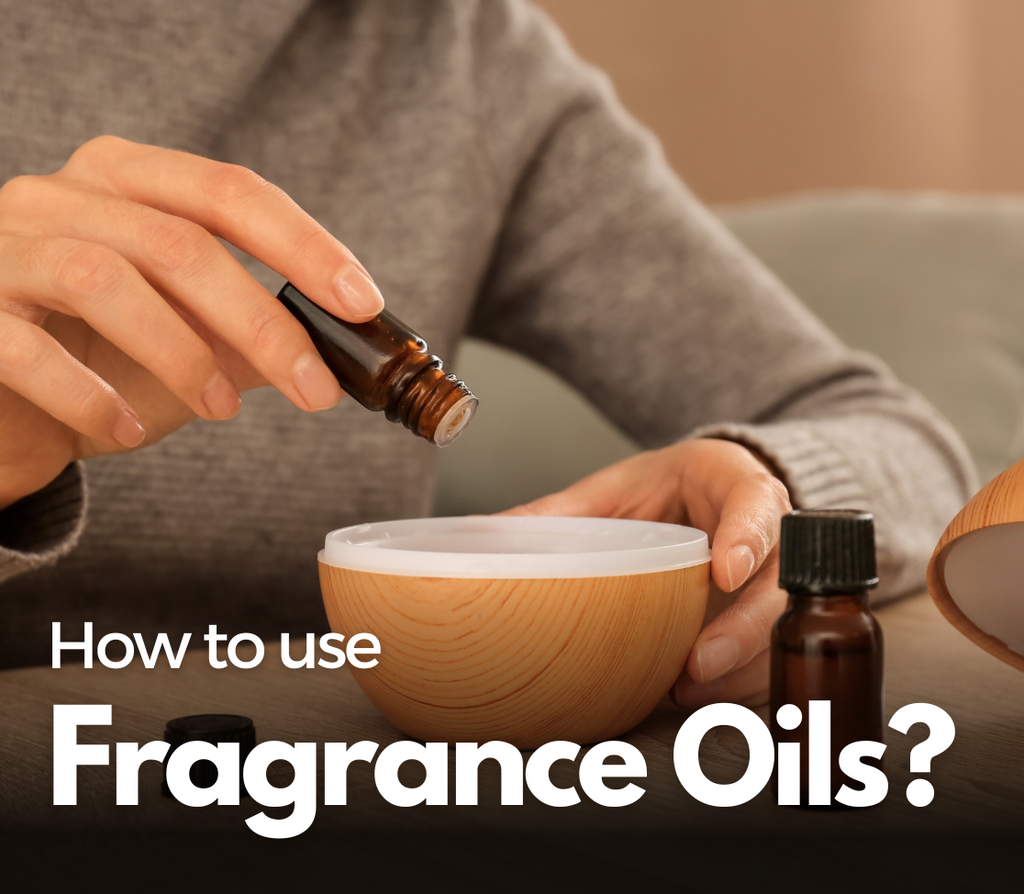 How to use Fragrance Oils