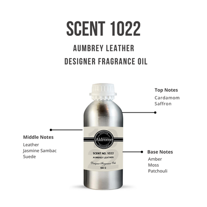 Scent 1022 : AUMBREY LEATHER - 500 G